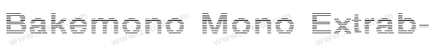 Bakemono Mono Extrab字体转换